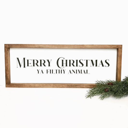 Merry Christmas Ya Filthy Animal Sign