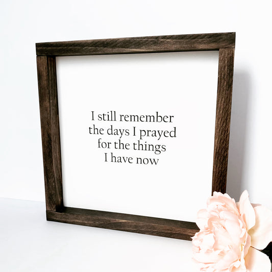 I Still Remember The Days Wood Sign