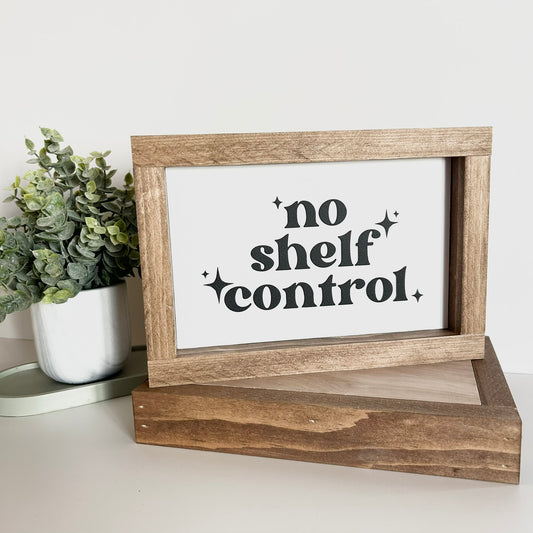 No Shelf Control Shelf Sitter Sign