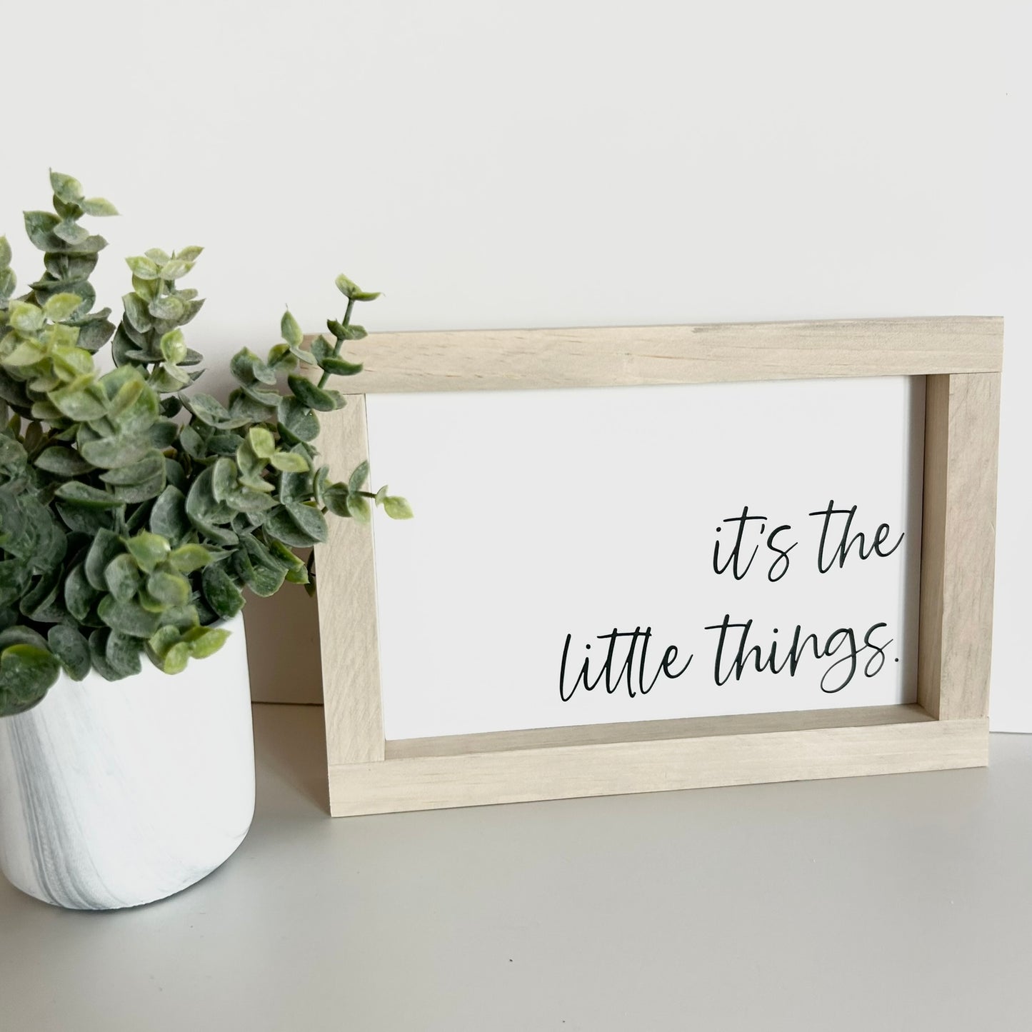 It's The Little Things Shelf Sitter Sign