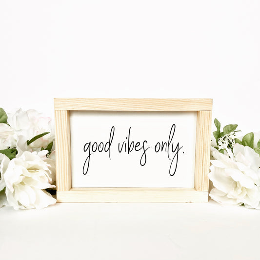 Good Vibes Only Sign