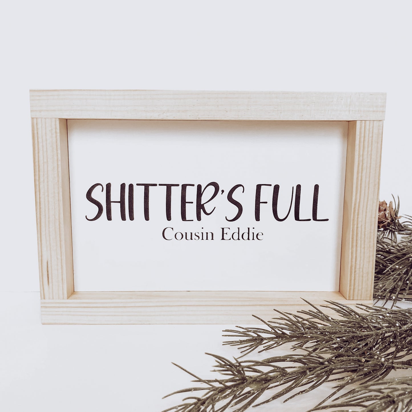 Shitter's Full Cousin Eddie Sign