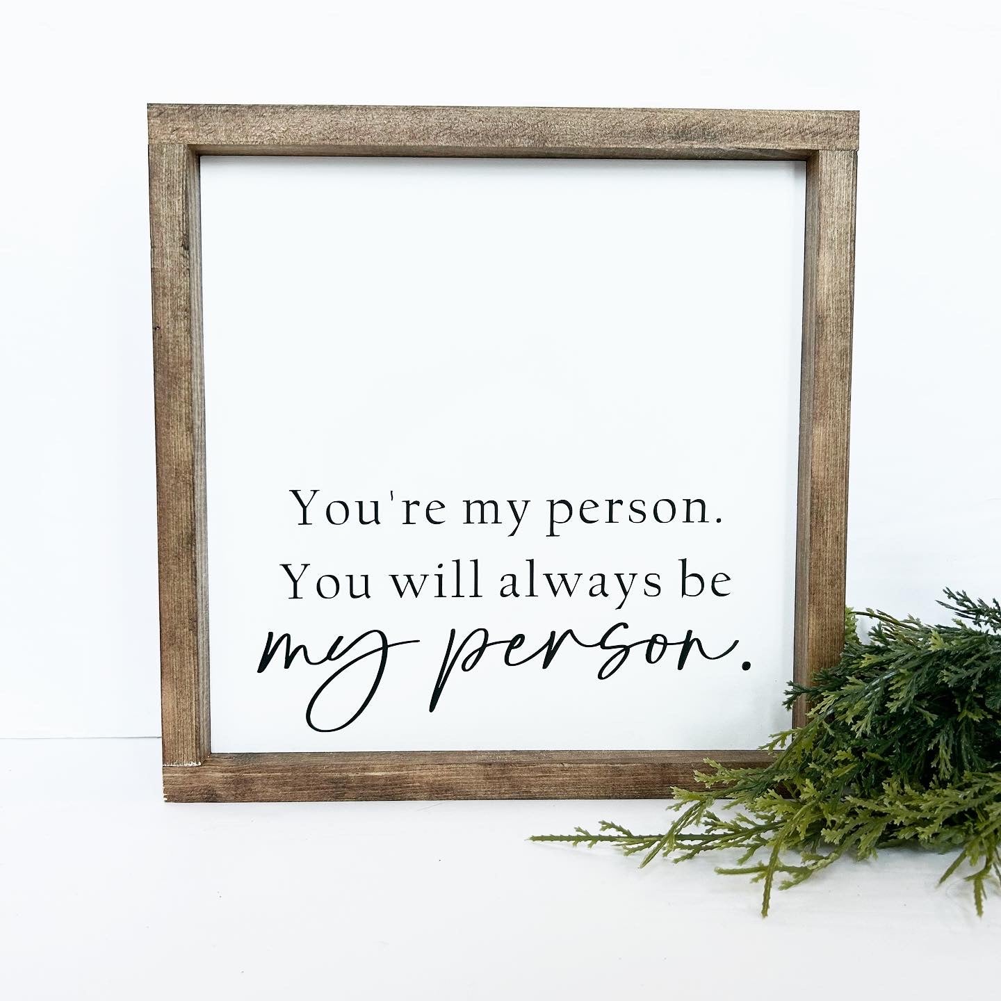 You're My Person Wood Sign: Design Style 2