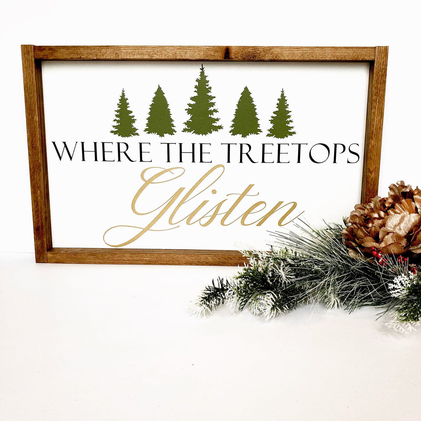 Where The Treetops Glisten Sign