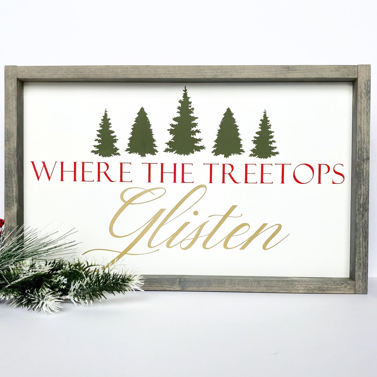 Where The Treetops Glisten Sign