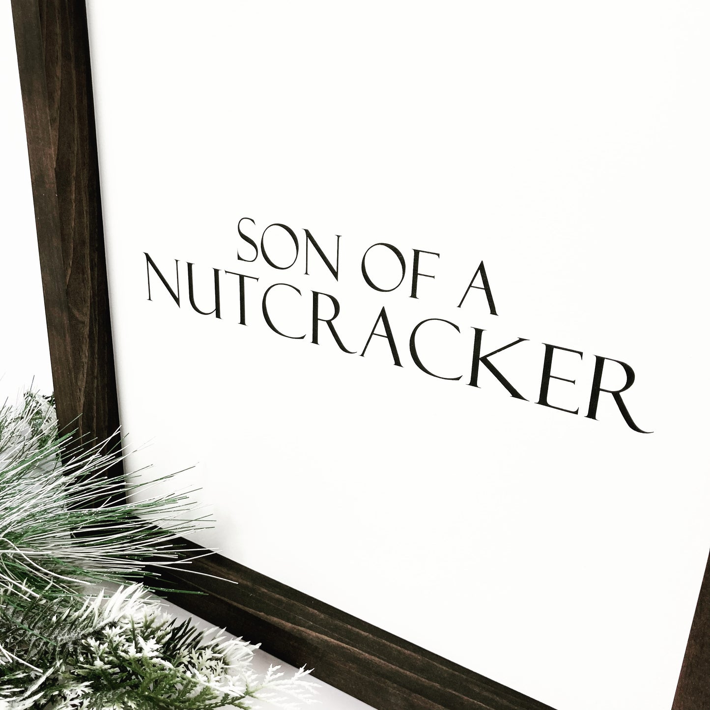 Son Of A Nutcracker Wood Sign