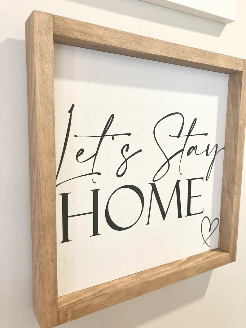 Let's Stay Home Sign